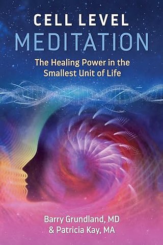 Cell Level Meditation