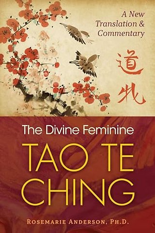 The Divine Feminine Tao Te Ching