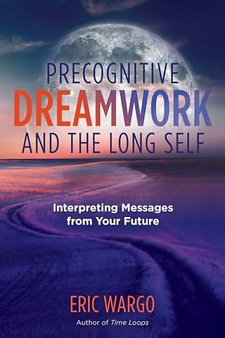 Precognitive Dreamwork and the Long Self