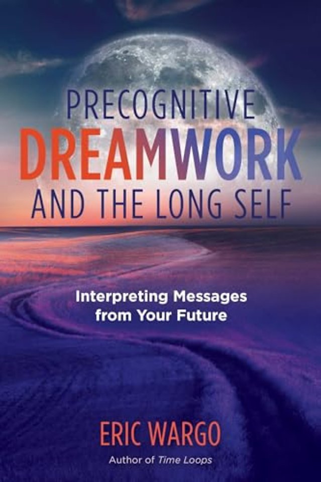 Precognitive Dreamwork and the Long Self