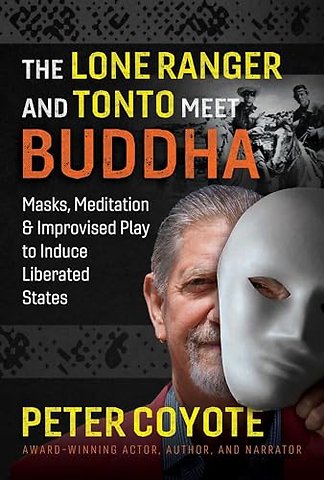The Lone Ranger and Tonto Meet Buddha
