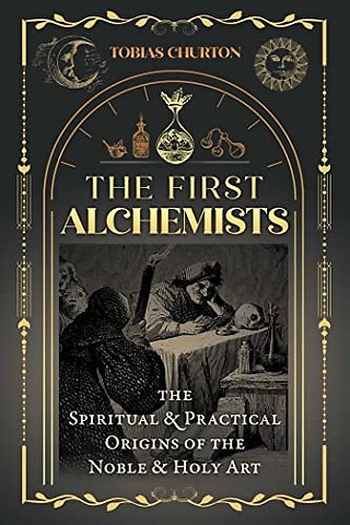 The First Alchemists