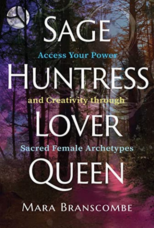 Sage, Huntress, Lover, Queen