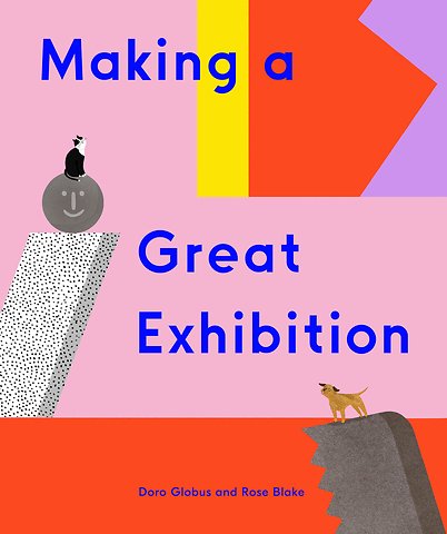 Making a Great Exhibition