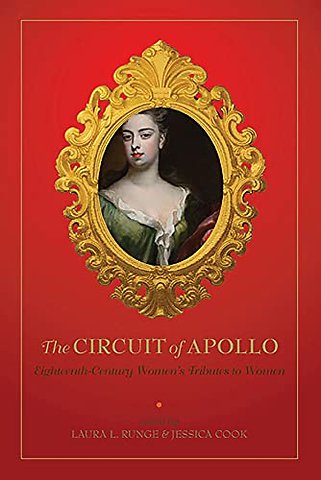 The Circuit of Apollo – Eighteenth–Century Women`s Tributes to Women