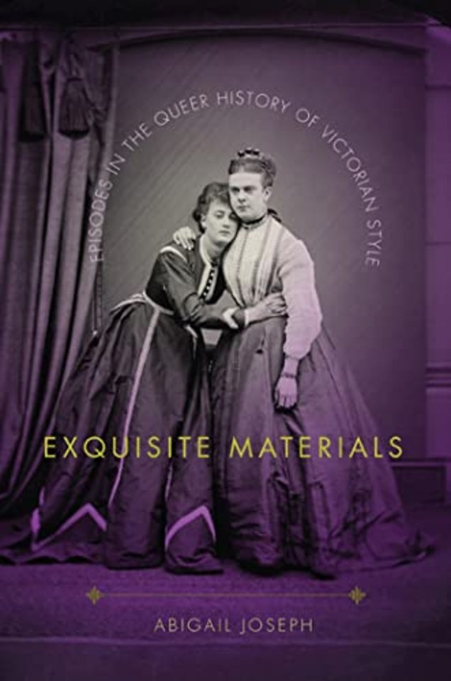 Exquisite Materials – Episodes in the Queer History of Victorian Style