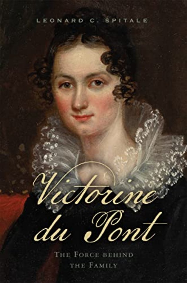 Victorine du Pont – The Force behind the Family