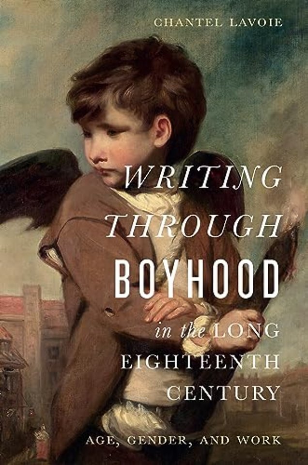 Writing Through Boyhood in the Long Eighteenth C – Age, Gender, and Work