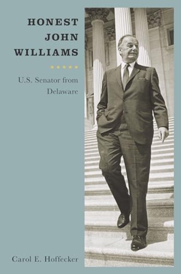 Honest John Williams – U.S. Senator from Delaware
