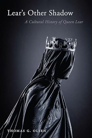 Lear`s Other Shadow – A Cultural History of Queen Lear