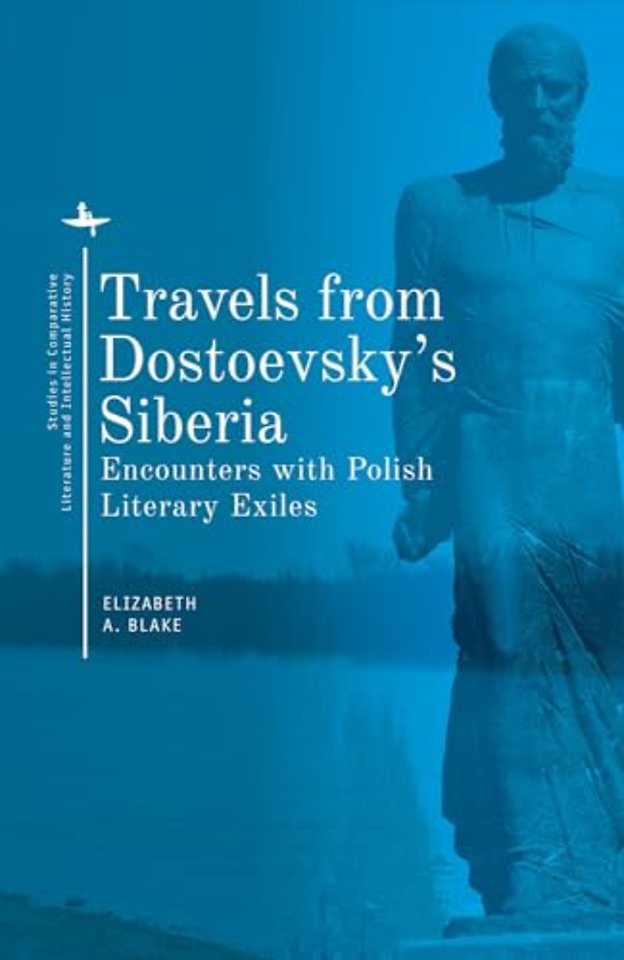 Travels from Dostoevsky's Siberia