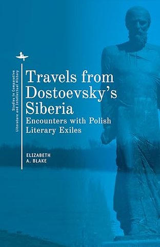 Travels from Dostoevsky's Siberia