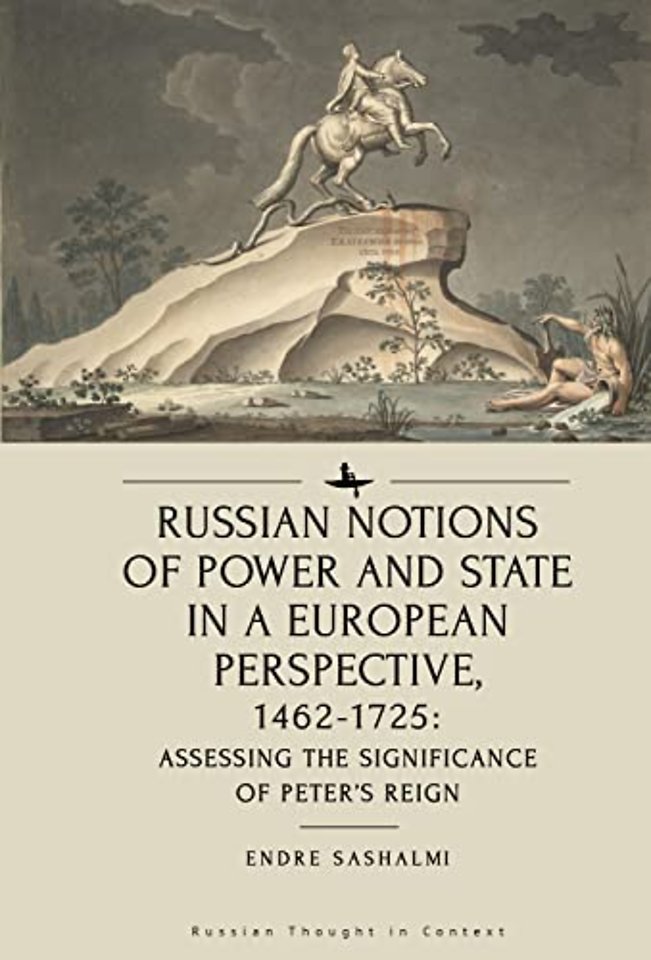 Russian Notions of Power and State in a European Perspective, 1462-1725