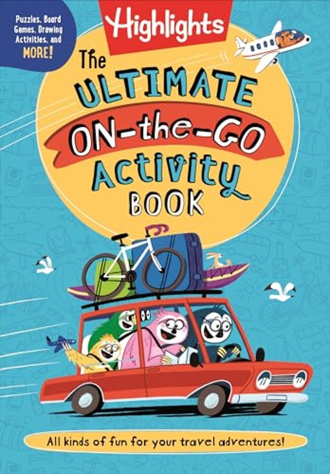 Ultimate On–the–Go Activity Book, The – Travel Games and Activities Book for Kids, Packed with Road Trip Fun, Travel Games for Kids and Screen–Fr