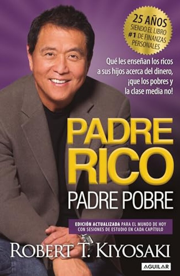 Padre Rico, Padre Pobre (Edicion 25 Aniversario) / Rich Dad Poor Dad