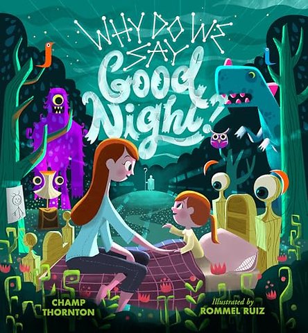 Why Do We Say Good Night? – When You Are Afraid of the Dark