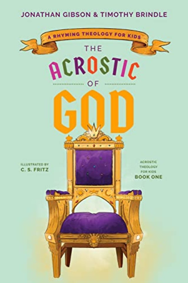 The Acrostic of God – A Rhyming Theology for Kids