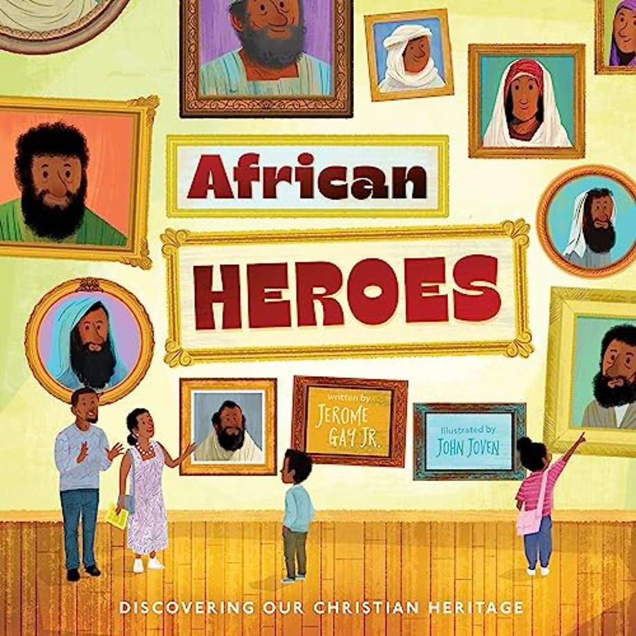 African Heroes – Discovering Our Christian Heritage