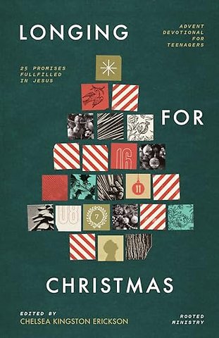 Longing for Christmas – 25 Promises Fulfilled in Jesus, Advent Devotional for Teenagers
