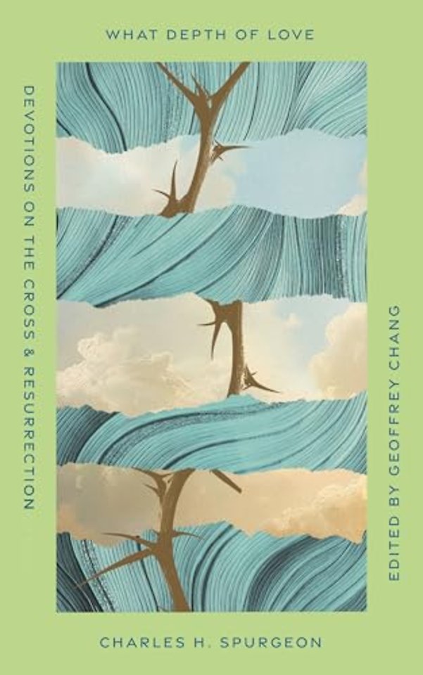 What Depth of Love – Devotions on the Cross and Resurrection