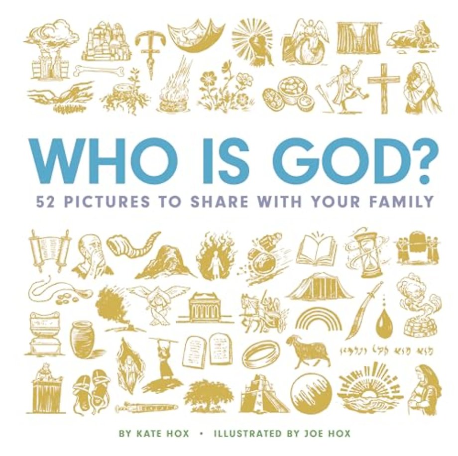 Who Is God? – 52 Pictures to Share with Your Family