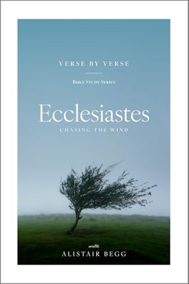 Ecclesiastes – Chasing the Wind