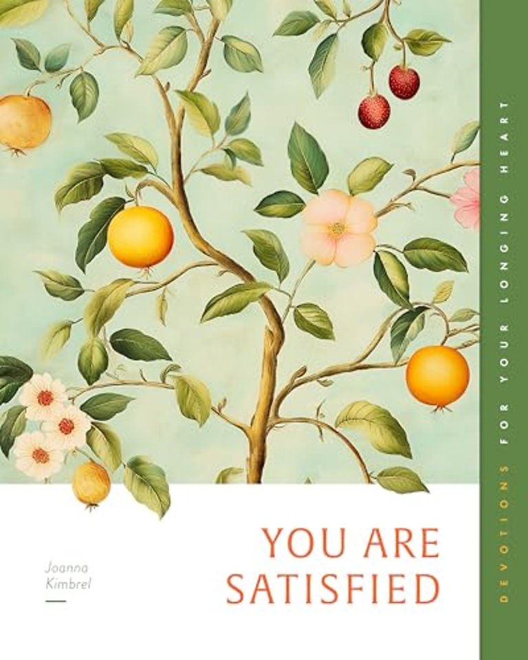 You Are Satisfied – Devotions for Your Longing Heart