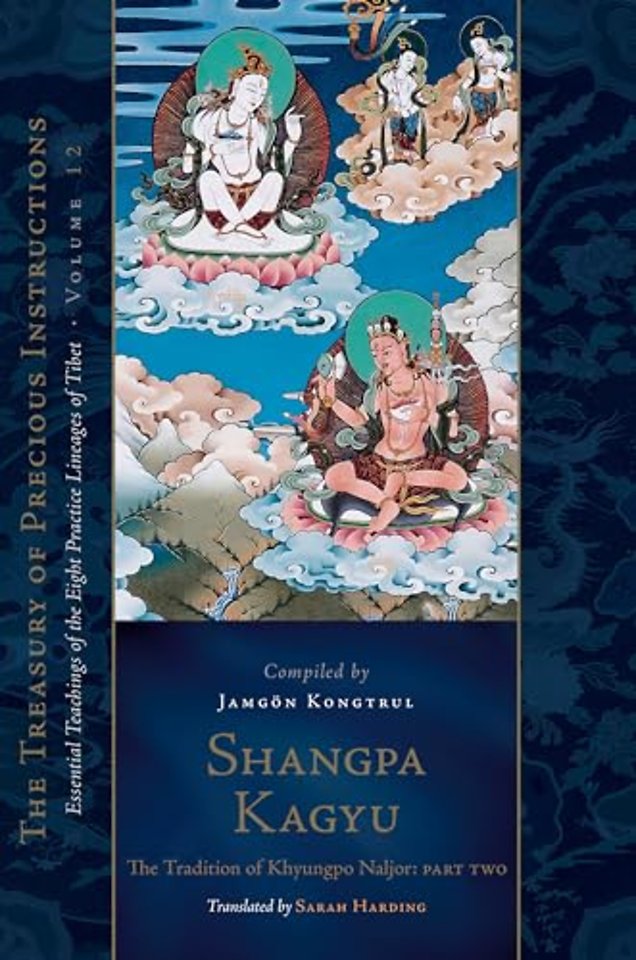 Shangpa Kagyu: The Tradition of Khyungpo Naljor, Part Two
