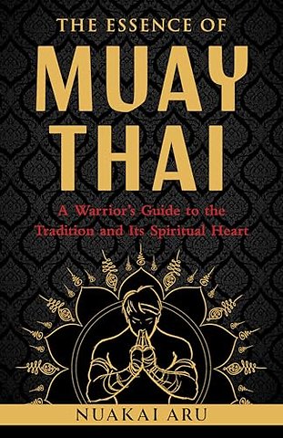 The Essence of Muay Thai