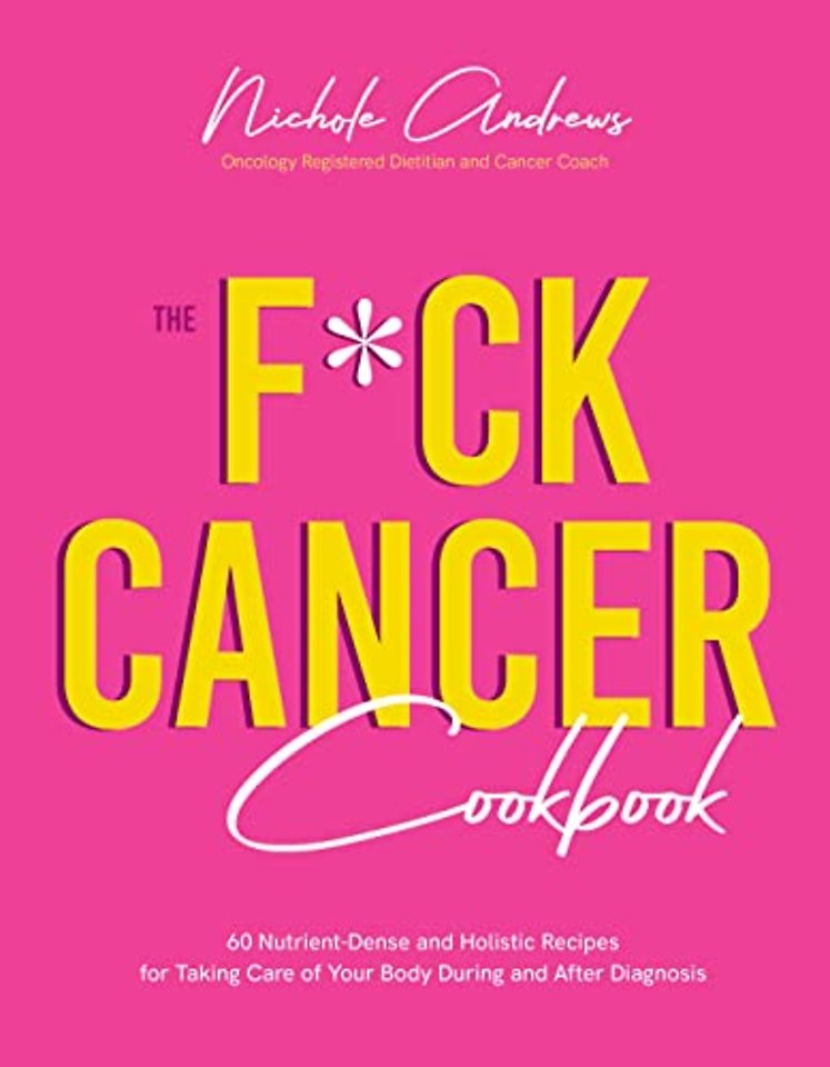 The F*ck Cancer Cookbook