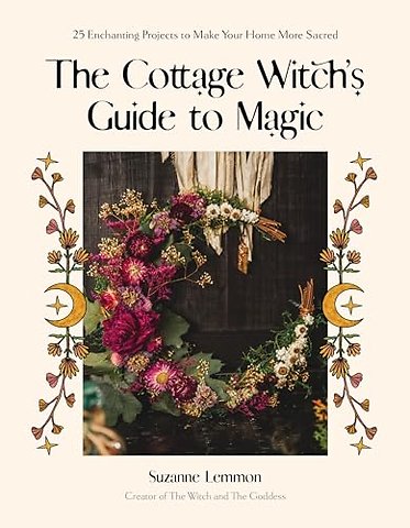 The Cottage Witch's Guide to Magic