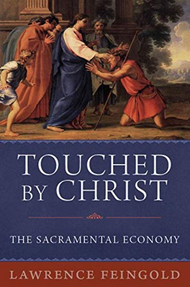 Touched by Christ – The Sacramental Economy