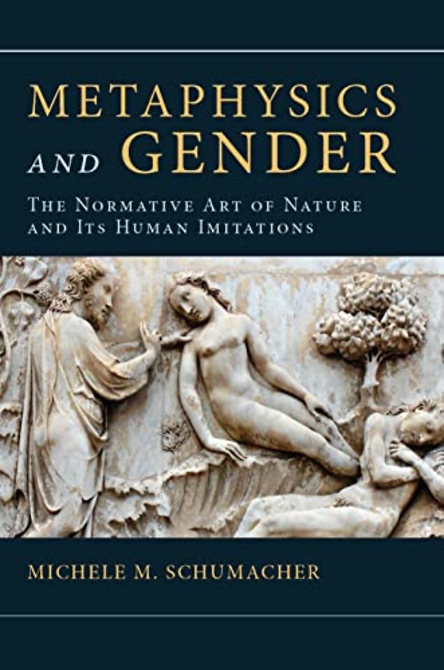 Metaphysics and Gender – The Normative Art of Nature and Its Human Imitations