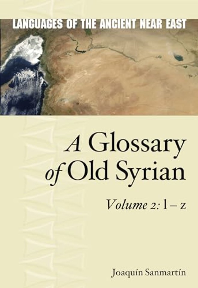 A Glossary of Old Syrian – Volume 2: L – Z