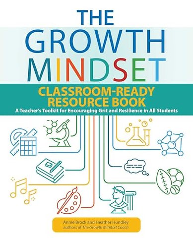 The Growth Mindset Classroom-Ready Resource Book