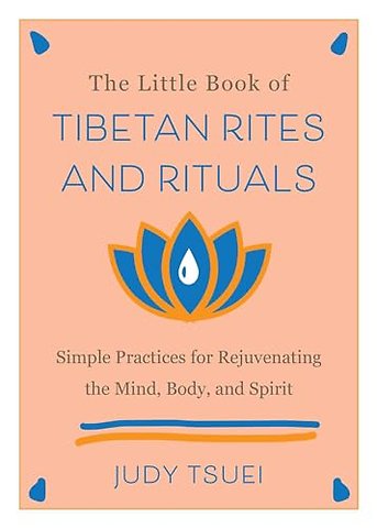 The Little Book of Tibetan Rites and Rituals