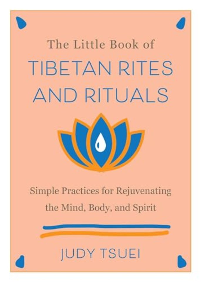 The Little Book of Tibetan Rites and Rituals