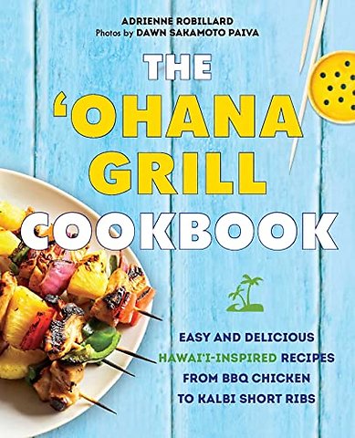 The Ohana Grill Cookbook