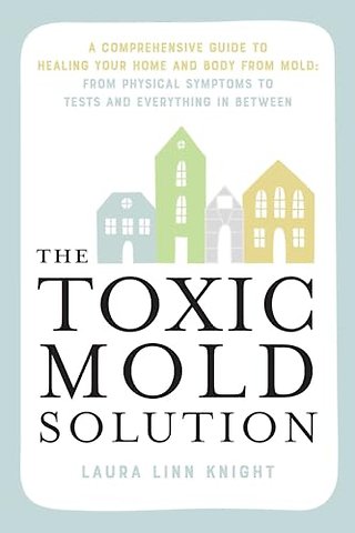 The Toxic Mold Solution