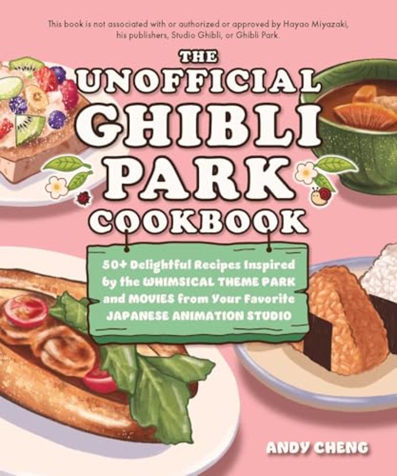 The Unofficial Ghibli Park Cookbook