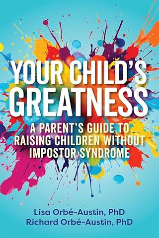 Your Child's Greatness