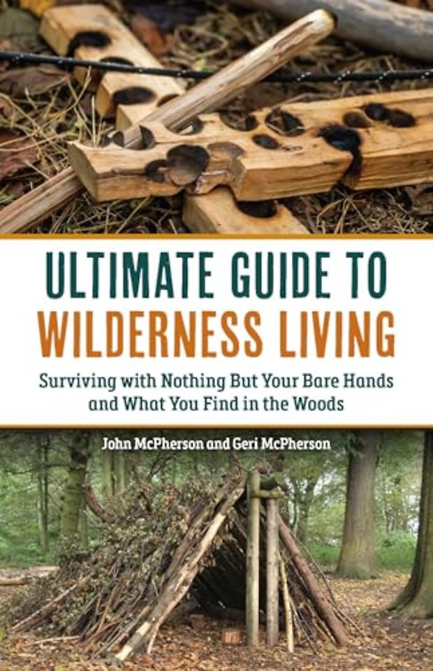The Ultimate Guide to Wilderness Living