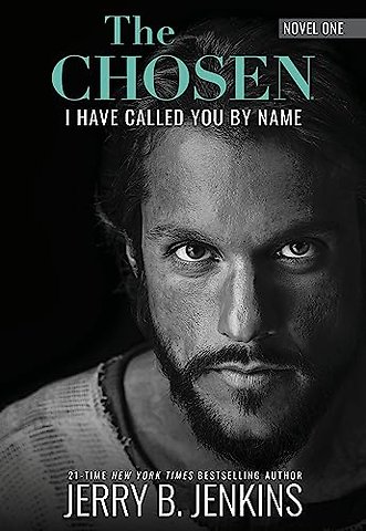 The Chosen: I Have Called You by Name (Revised & Expanded)