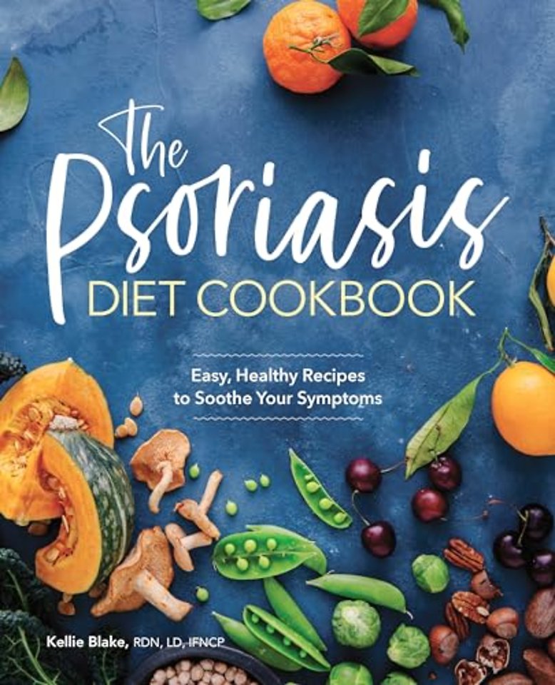 The Psoriasis Diet Cookbook