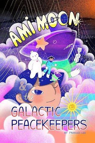 Ami Moon and the Galactic Peacekeepers