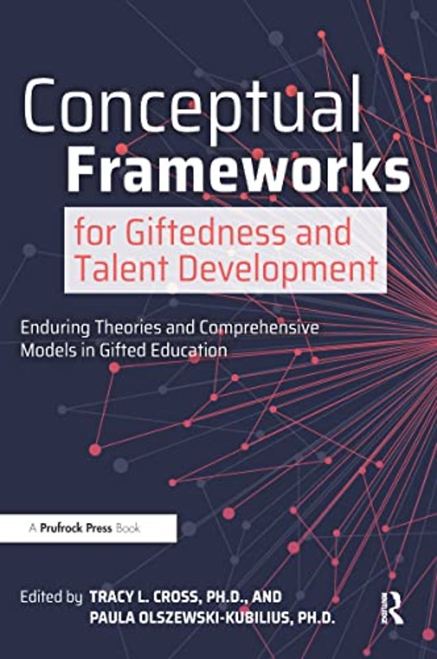 Conceptual Frameworks for Giftedness and Talent Development