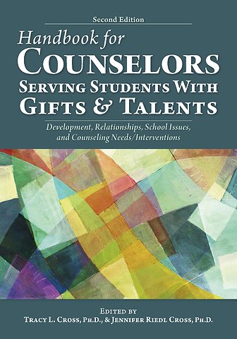 Handbook for Counselors Serving Students With Gifts and Talents