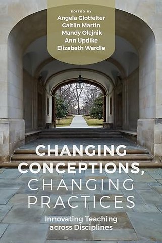 Changing Conceptions, Changing Practices