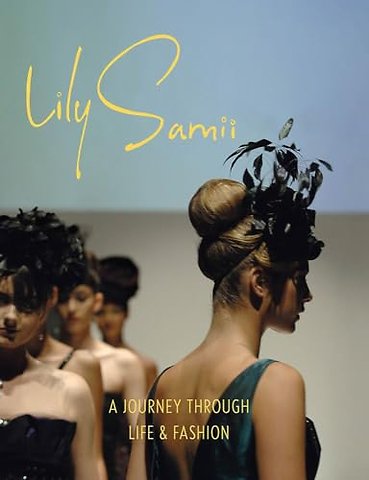 Lily Samii: Fifty Years of Fashion