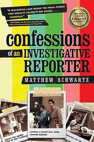 Confessions of an Investigative Reporter